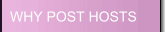 WHY POST HOSTS