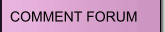 COMMENT FORUM